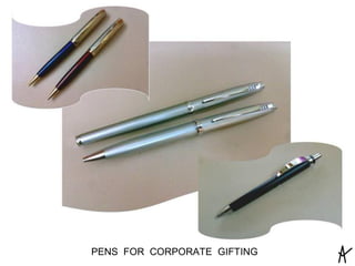PENS FOR CORPORATE GIFTING