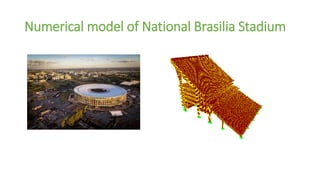 Numerical model of National Brasilia Stadium
 