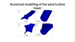 Numerical modelling of the wind turbine
tower
 