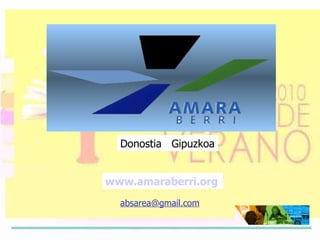 www.amaraberri.org Donostia  Gipuzkoa [email_address] 