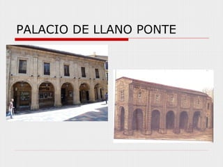 PALACIO DE LLANO PONTE