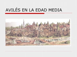 AVILÉS EN LA EDAD MEDIA