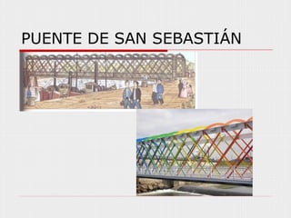 PUENTE DE SAN SEBASTIÁN