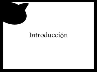 Introducción
 