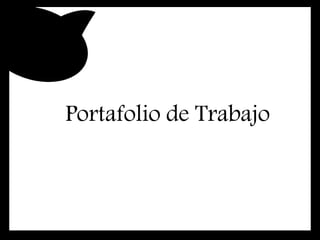 Portafolio de Trabajo
 