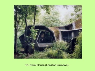 13. Ewok House (Location unknown) 