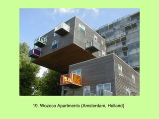 19. Wozoco Apartments (Amsterdam, Holland) 