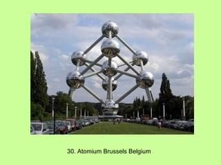 30. Atomium Brussels Belgium 