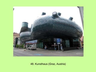 48. Kunsthaus (Graz, Austria) 