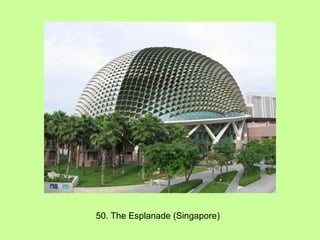 50. The Esplanade (Singapore) 