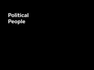 Political
People
 