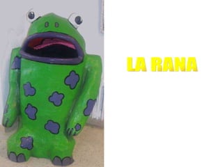LA RANA 