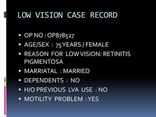 case presentation on retinitis pigmentosa (low vision aid) | PPTX