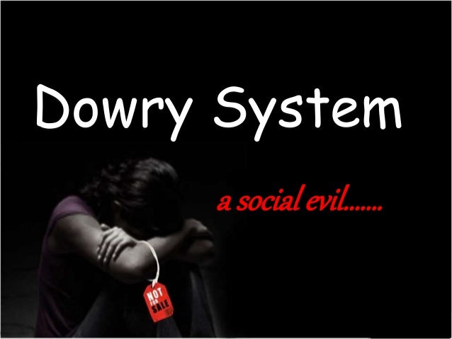 social evil of only indian societies The five major social institutions in large societies traditional bridal dowry box as a social evil in indian we are going to explore only three of. social evil of only indian societies The five major social institutions in large societies traditional bridal dowry box as a social evil in indian we are going to explore only three of.