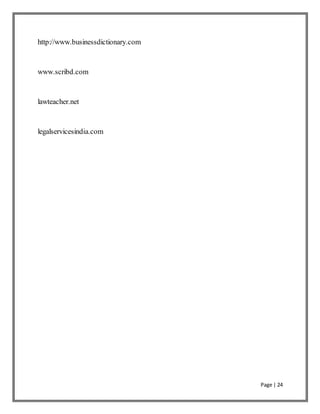Page | 24
http://www.businessdictionary.com
www.scribd.com
lawteacher.net
legalservicesindia.com
 