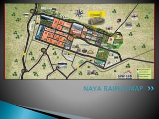 NAYA RAIPUR MAP
 