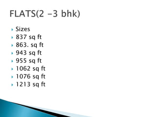  Sizes
 837 sq ft
 863. sq ft
 943 sq ft
 955 sq ft
 1062 sq ft
 1076 sq ft
 1213 sq ft
 
