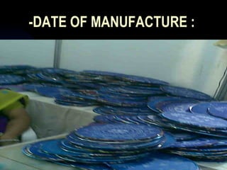 -DATE OF MANUFACTURE : 