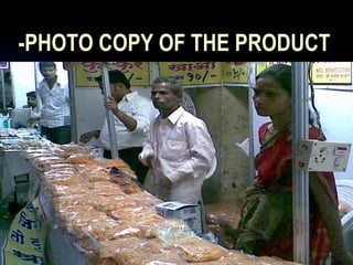 -PHOTO COPY OF THE PRODUCT 