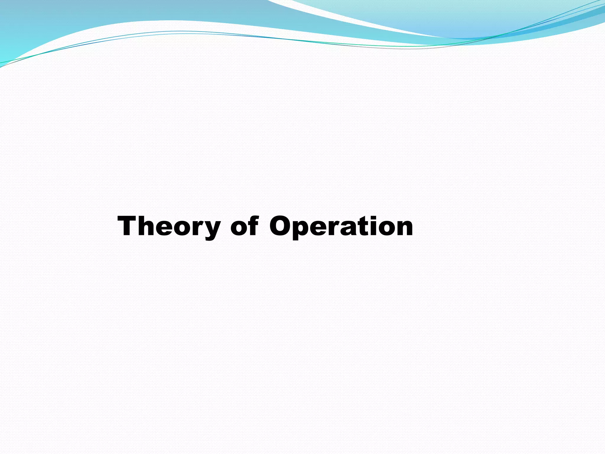 Theory of Operation 
 