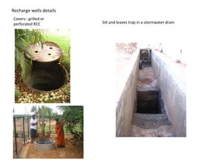 Rainwater sent for recharge
Recharging a bore well
Outlet pipe in recharge well
 