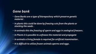 Gene bank and plant conservation | PPTX