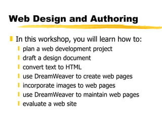 Web Design and Authoring ,[object Object],[object Object],[object Object],[object Object],[object Object],[object Object],[object Object],[object Object]