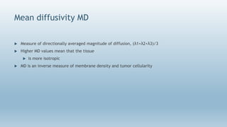 Md Diffusivity Diffusion Weighted Imaging- Avinesh Shrestha | PPTX