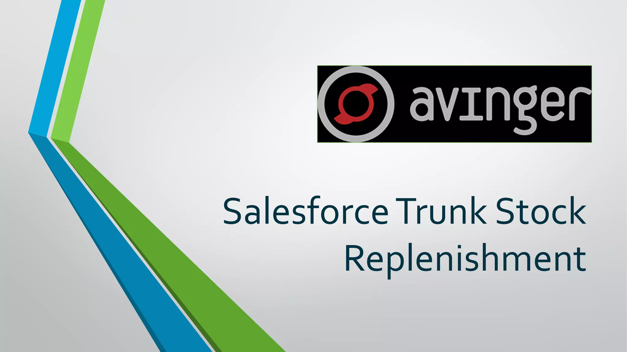 Avinger SFDC Trunk Stock Discovery PPT