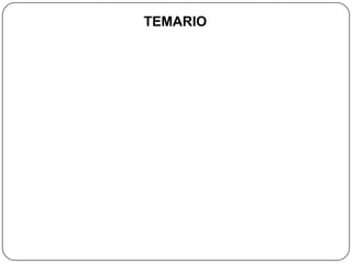 TEMARIO
 