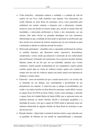 Leão
Pensar Acadêmico, Manhuaçu, v. 17, n. 2, p. 168-182, maio-agosto, 2019 177
 Visita domiciliar - almejando conhecer a...
