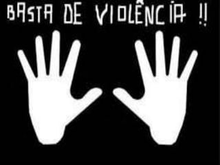 A violência – um atentado á vida
