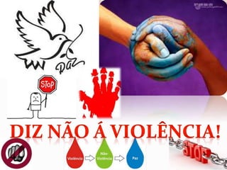 A violência – um atentado á vida