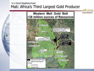 In a Good Neighbourhood
Mali: Africa’s Third Largest Gold Producer




                                             5
 