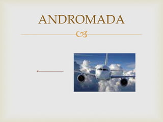 
ANDROMADA
 
