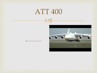 
ATT 400
 