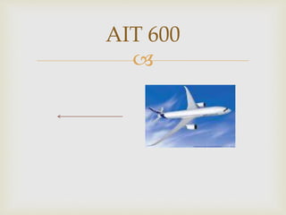 
AIT 600
 