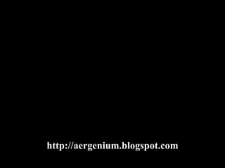 http://aergenium.blogspot.com 