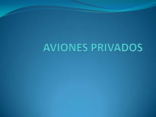 AVIONES PRIVADOS