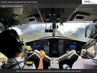 https://www.tonex.com/training-courses/avionic-systems-engineering-crash-course/
Avionic Systems Engineering Crash Course
Flight Control Systems
 