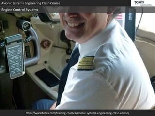 https://www.tonex.com/training-courses/avionic-systems-engineering-crash-course/
Avionic Systems Engineering Crash Course
Engine Control Systems
 
