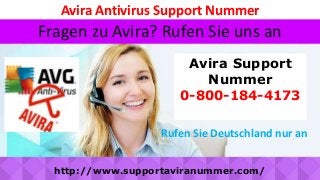 Avira Antivirus Support Nummer
Avira Support
Nummer
0-800-184-4173
Fragen zu Avira? Rufen Sie uns an
http://www.supportaviranummer.com/
Rufen Sie Deutschland nur an
 