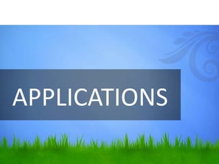 APPLICATIONS
 