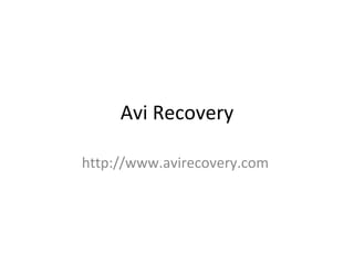Avi Recovery http://www.avirecovery.com  