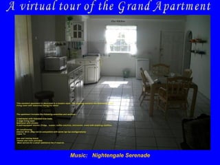 Music:  Nightengale Serenade A virtual tour of the Grand Apartment 