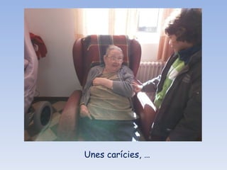 Unes carícies, … 