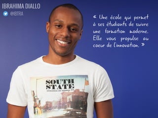 « Ancienne étudiante dans une
grande école de commerce, je
ne peux qu'être satisfaite
d'avoir rejoint la Web School
Factory, qui m'a permis
d'évoluer professionnellement
et d'apprendre de façon
innovante. Je recommande
vivement cette école à tous
ceux qui cherchent à suivre
une formation de qualité dans
le numérique et qui souhaitent
apprendre à penser et réfléchir
autrement, plutôt qu'apprendre
un métier. »
CYBÈLE LECLAIR
@MLLEKAILYNN
 