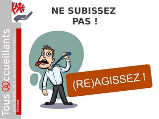 Lundi 18 mars 2013 – Agence Culturelle d’Alsace /
Sélestat




             (RE
                                                        PAS !
                                                    NE SUBISSEZ




                 )AGIS SEZ !
 