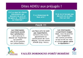 Dites ADIEU aux préjugés !
VALLÉE DORDOGNE-FORÊT BESSÈDE
 