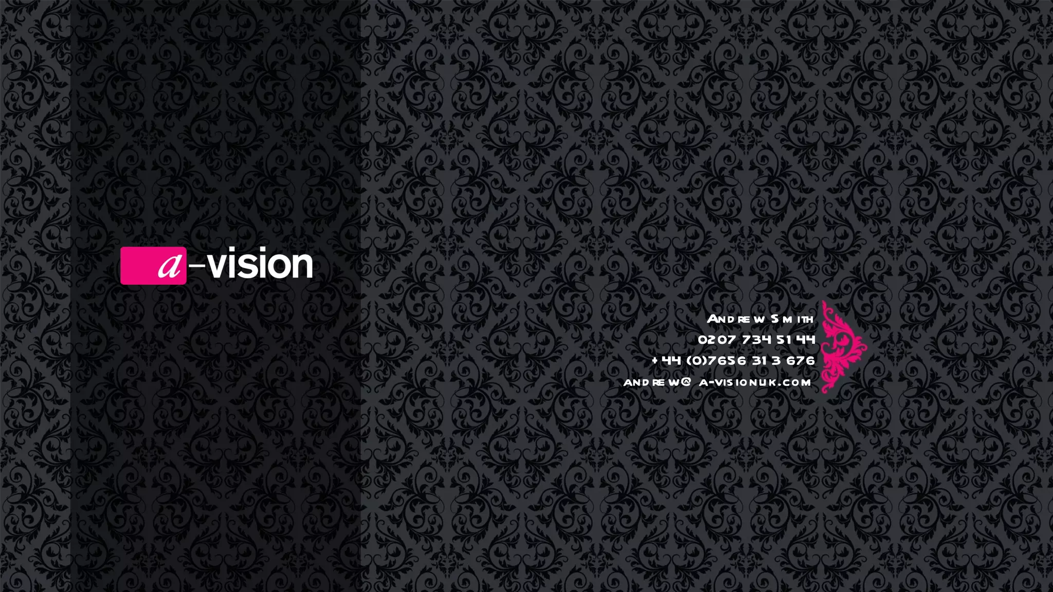 Andrew Smith 0207 734 5144 +44 (0)7656 313 676 [email_address] 